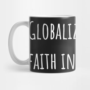 Globalize Spread Faith in Jesus Mug